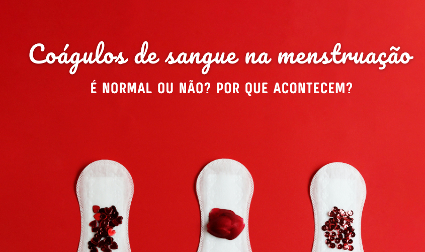 Infográfico explicando o que são coágulos menstruais e sua normalidade.