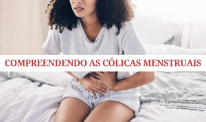 Gráfico ilustrando causas, sintomas e alívio para cólicas menstruais.