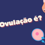 O que é a ovulação?