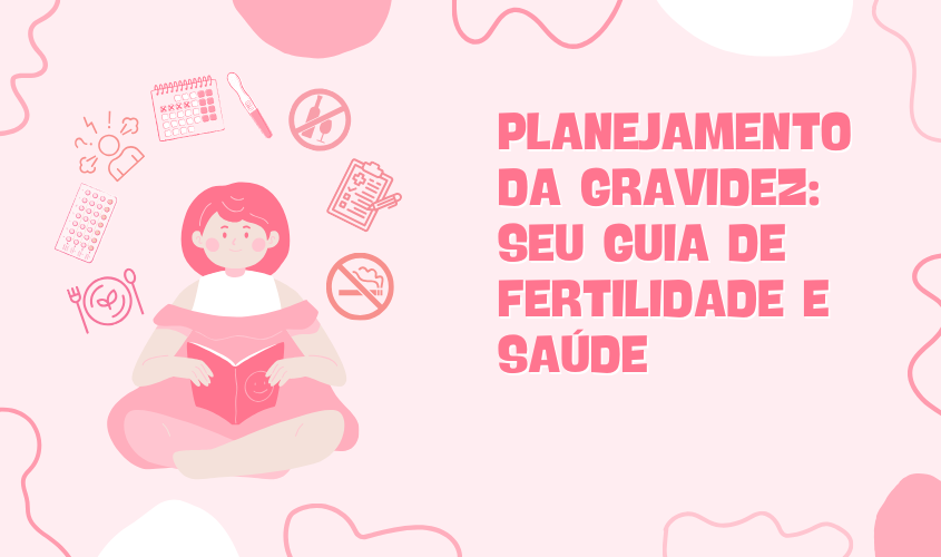 Ilustração de dicas sobre fertilidade e saúde para planejar a gravidez.