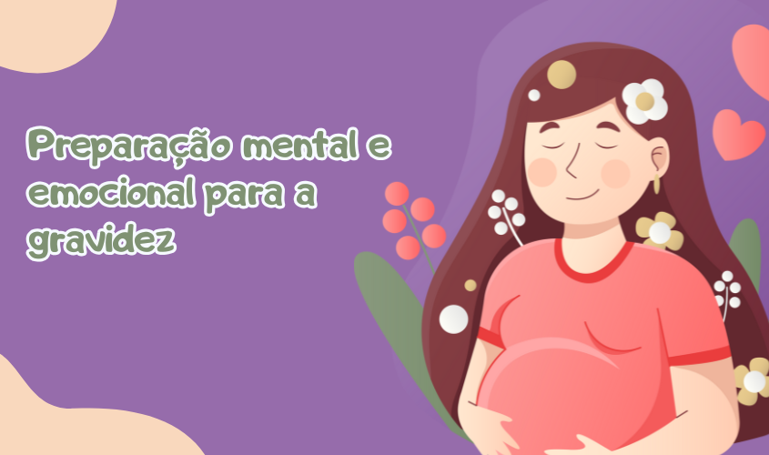 Gráfico ilustrando a preparação mental e emocional para a gravidez.