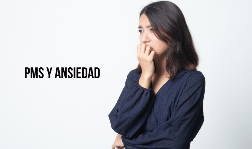 PMS y Ansiedad — Síntomas, Causas y Formas de Aliviarla PMS y Ansiedad — Síntomas, Causas y Consejos para Aliviar la Condición